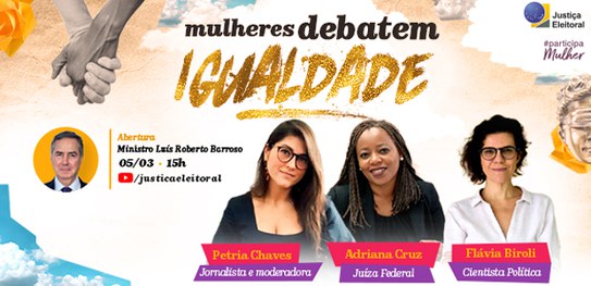 Personalidades femininas debatem o tema igualdade em live com o presidente do TSE
