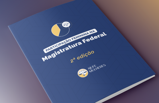 Comissão Ajufe Mulheres lança segunda edição de estudo sobre a participação feminina na Magistratura Federal